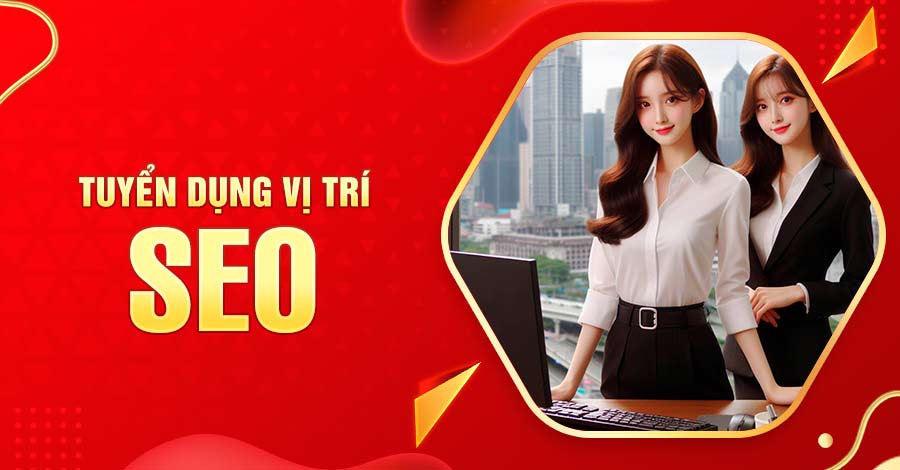 Tuyển dụng vị trí SEO