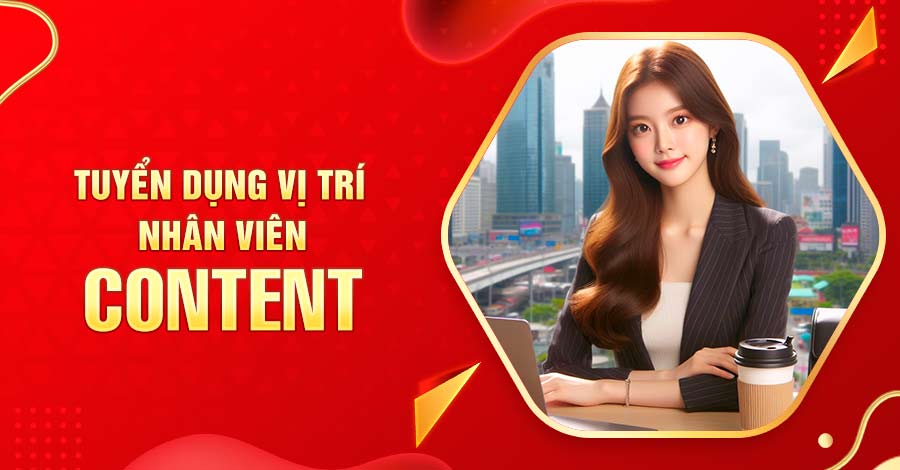 Tuyển dụng vị trí nhân viên content