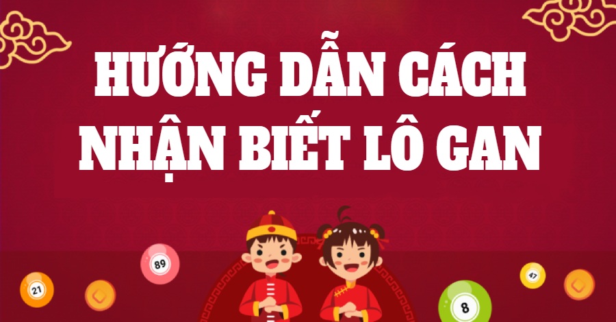 Tham khảo phương pháp nhận biết lô gan