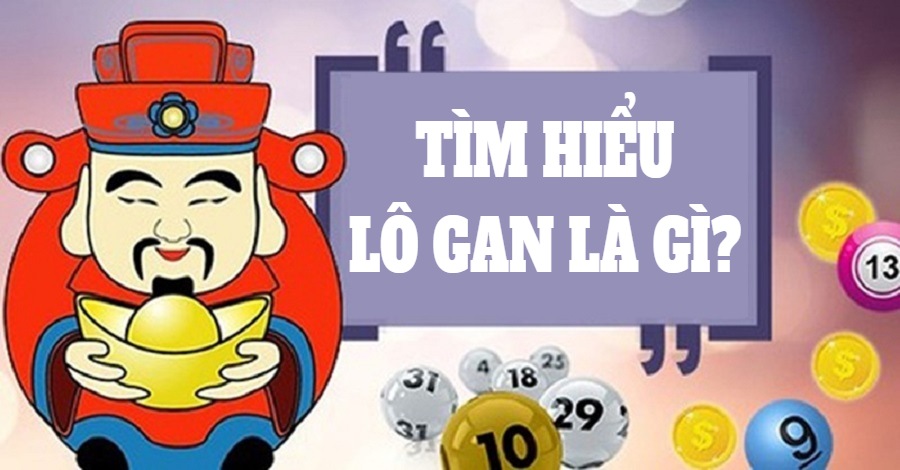 Tìm hiểu thuật ngữ lô gan là gì?